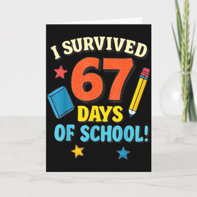I Survived 67 Six Seven Days Of School Teachers Bo Card (Front)