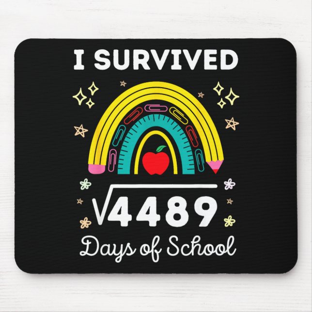 I Survived 67 Square Root Days Of School Funny Mem Mouse Pad (Front)
