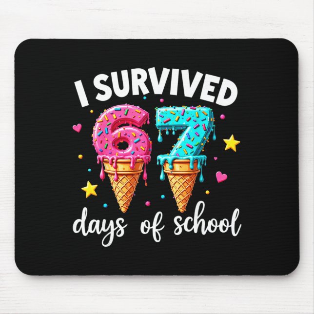 I Survived 67th Days School Drip Ice Cream Funny 6 Mouse Pad (Front)