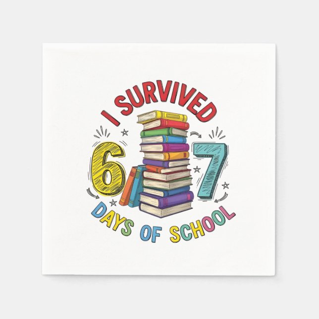 I Survived 6 7 Days of School 100th Days Of School Napkins (Front)