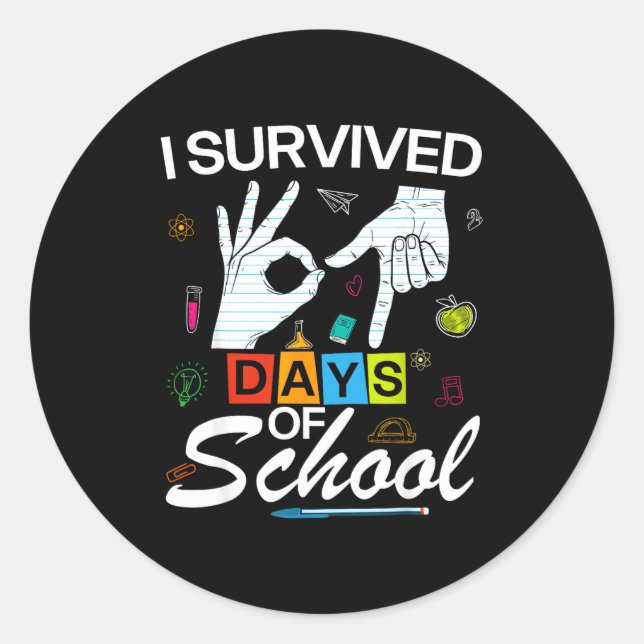 I Survived 6 7 Days Of School With Hands Funny Mem Classic Round Sticker (Front)