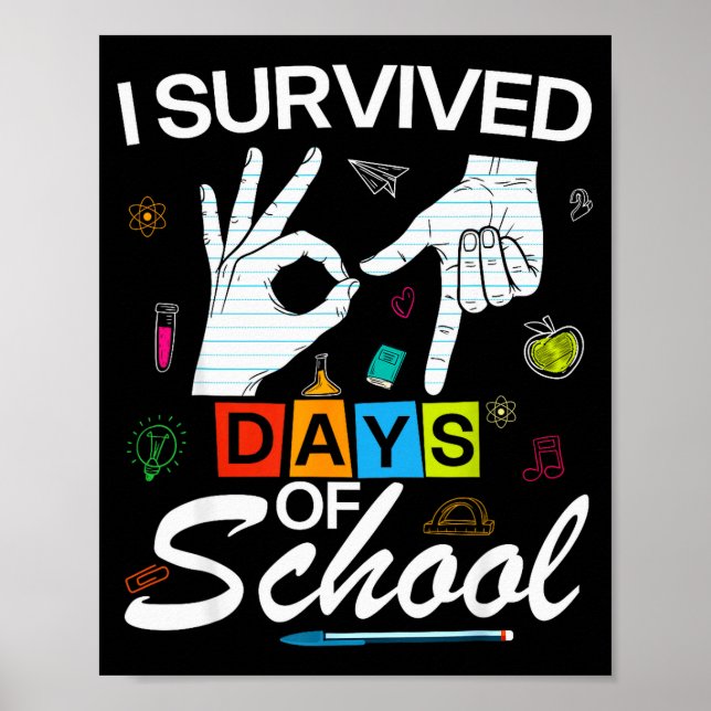 I Survived 6 7 Days Of School With Hands Funny Mem Poster (Front)