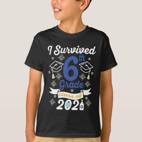 I Survived 6th Grade Class Of 2021 Sixth Grader  T_Shirt