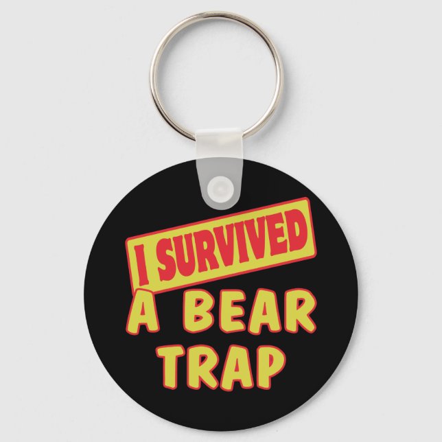 I SURVIVED A BEAR TRAP KEYCHAIN (Front)