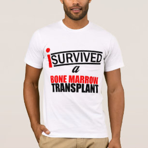 I Survived a Bone Marrow Transplant T-Shirt