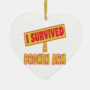 I SURVIVED A BROKEN ARM CERAMIC ORNAMENT
