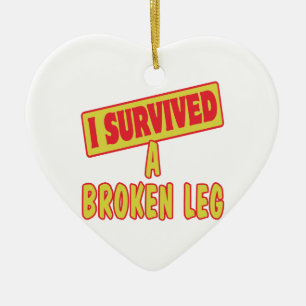 I SURVIVED A BROKEN LEG CERAMIC ORNAMENT