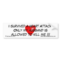 I survived a Heart Attack Bumper Sticker