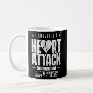 I survived a heart attack Heart Attack Survivor In Coffee Mug
