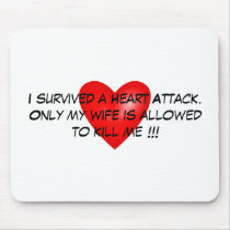 I survived a Heart Attack Mouse Pad