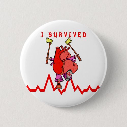 I survived a heart attack pinback button