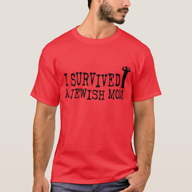 I Survived a Jewish mom - Jew humor T-Shirt (Front)