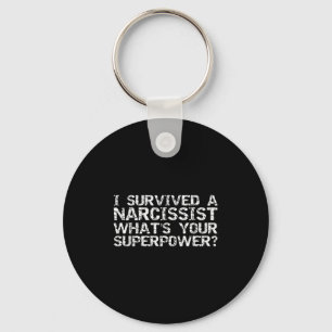 I Survived A Narcissist What's Your Superwer Gift Keychain