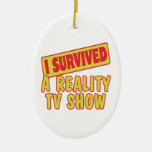 I SURVIVED A REALITY TV SHOW CERAMIC ORNAMENT