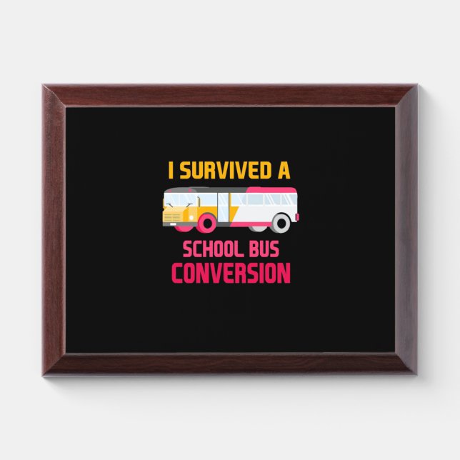 I Survived A School Bus Conversion Award Plaque (Horizontal)