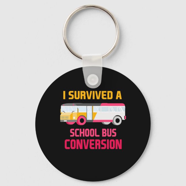 I Survived A School Bus Conversion Keychain (Front)