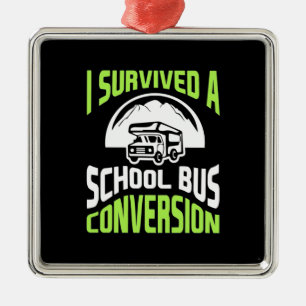 I Survived A School Bus Conversion Metal Ornament