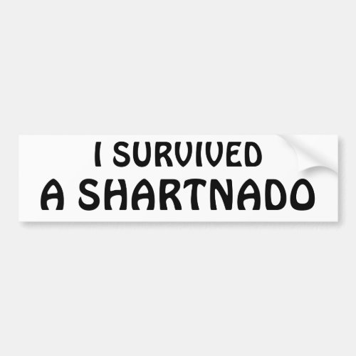 I Survived A Shartnado Bumper Sticker