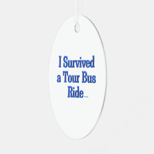 I Survived a Tour Bus Ride oval metal ornament