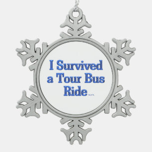 I Survived a Tour Bus Ride white pewter ornament