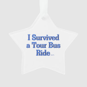 I Survived a Tour Bus Ride white star ornament