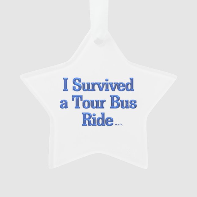 I Survived a Tour Bus Ride white star ornament (Front)