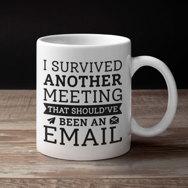 I Survived Another Meeting Coffee Mug (Creator Uploaded)