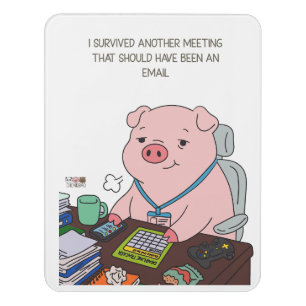 I Survived Another Meeting Door Sign