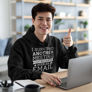 I Survived Another Meeting Hoodie