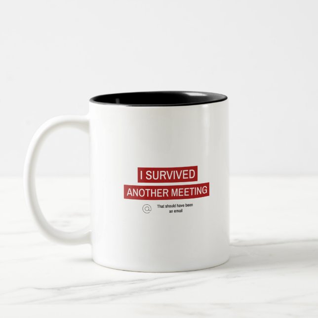 I Survived Another Meeting Two-Tone Coffee Mug (Left)