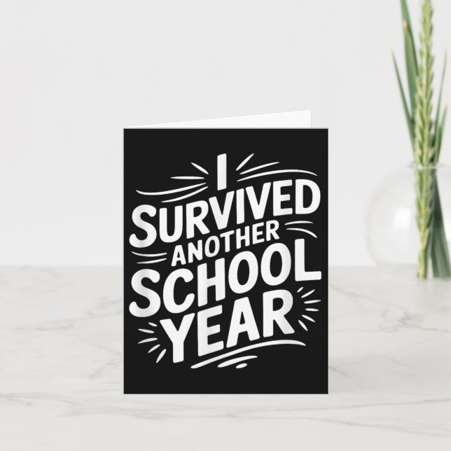 I Survived Another School Year  Card (Front)