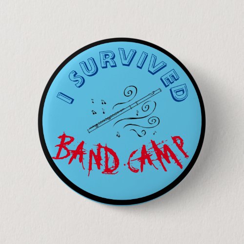 I survived band camp button