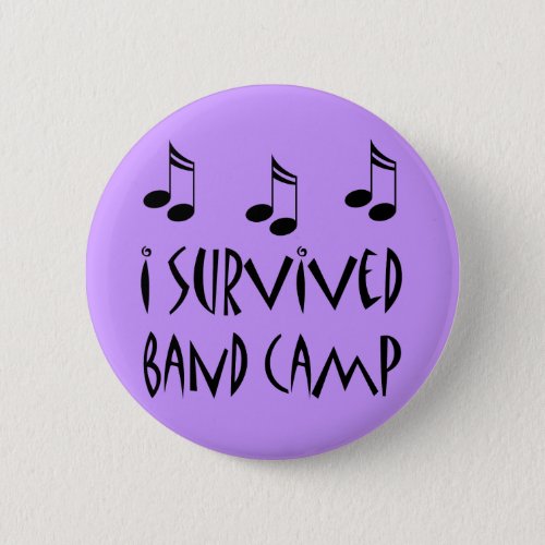 I Survived Band Camp Pinback Button