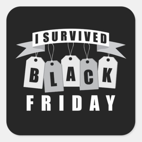 I Survived Black Friday Square Sticker