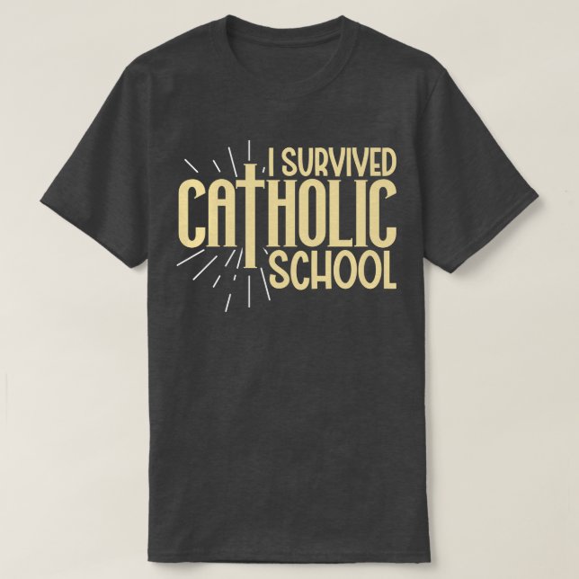 I survived catholic school T-Shirt (Design Front)