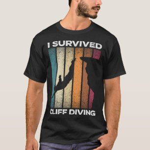 I Survived Cliff Diving Cliff Dive Cliff Jumping T T-Shirt