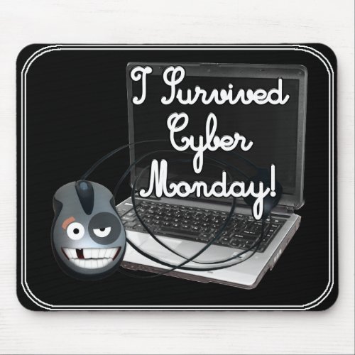 I survived Cyber Monday Mouse Pad