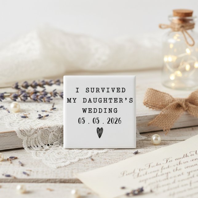 I Survived Daughter’s Wedding Quote With Date Magnet (Creator Uploaded)