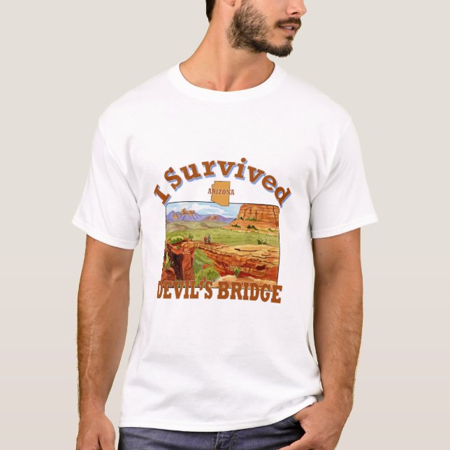 I Survived Devil's Bridge, Arizona T-Shirt (Front)
