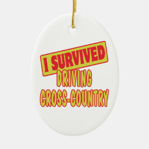 I SURVIVED DRIVING CROSS-COUNTRY CERAMIC ORNAMENT