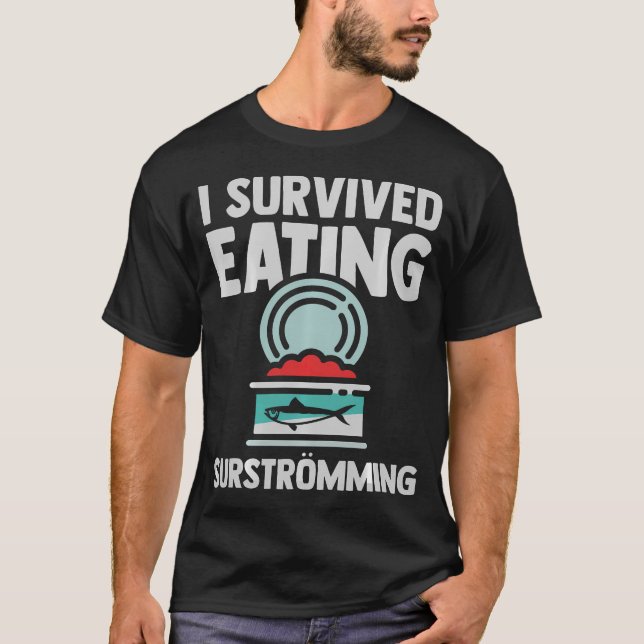 I Survived Eating Surstrmming Sweden T-Shirt (Front)