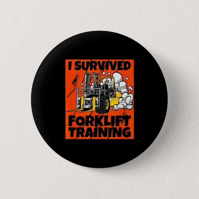 I Survived Forklift Training, New Forklift Operato Button (Front)