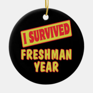 I SURVIVED FRESHMAN YEAR CERAMIC ORNAMENT
