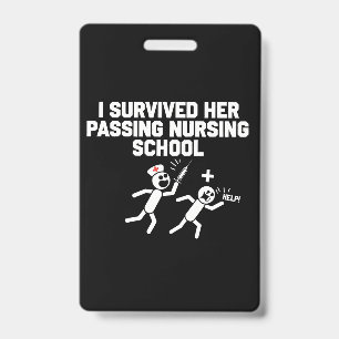 I Survived Her Passing Nursing School Nurse Badge
