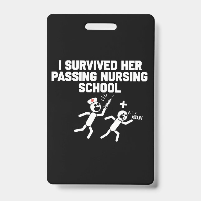 I Survived Her Passing Nursing School Nurse Badge (Front)