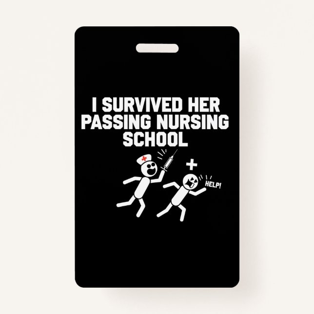 I Survived Her Passing Nursing School Nurse Badge (Front)