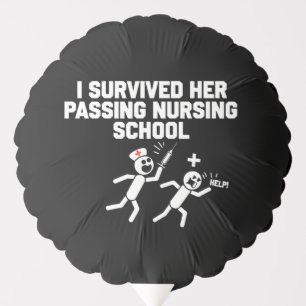 I Survived Her Passing Nursing School Nurse Balloon