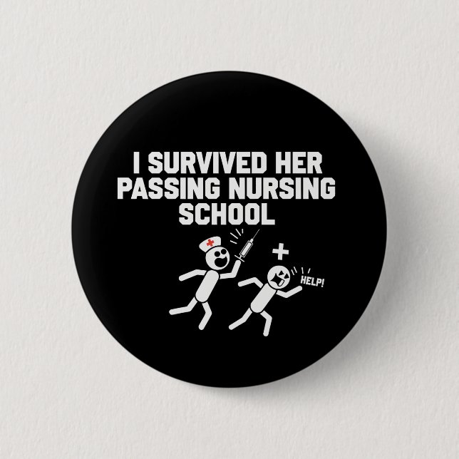 I Survived Her Passing Nursing School Nurse Button (Front)