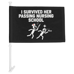 I Survived Her Passing Nursing School Nurse Car Flag