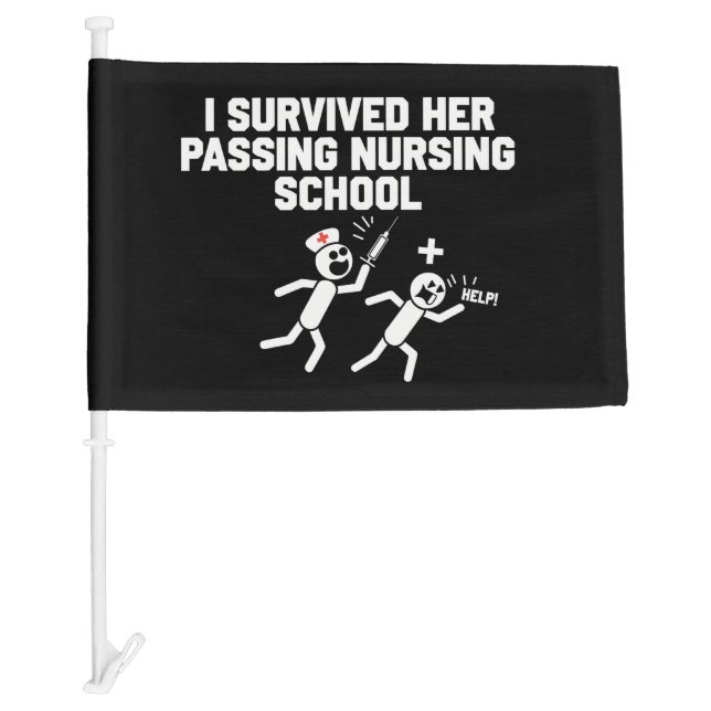 I Survived Her Passing Nursing School Nurse Car Flag (Front)